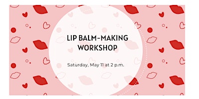 Hauptbild für Learn to Make All-Natural Lip Balm