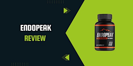 Endopeak Reviews – I Tried It! Real Results? Here’s What Happened Using