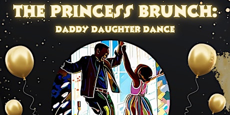 Princess Brunch: Daddy Daughter Dance. The Masquerade