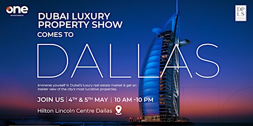 Imagem principal do evento The Dubai Luxury Property Show Dallas