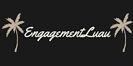 Imagem principal do evento M+A Engagement Luau