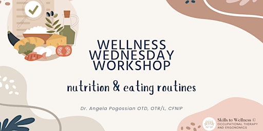 Primaire afbeelding van Wellness Wednesday Workshop - Nutrition and Eating Routines