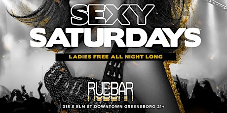 Sexy Saturdays @ RUE BAR! Ladies FREE All Night Each & Every Saturday! primary image