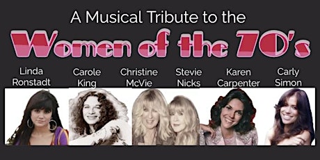 Women of the 70s - A Musical Tribute @ The Hollow!
