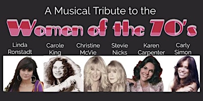 Women of the 70s - A Musical Tribute @ The Hollow! primary image
