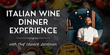 Italian Wine Dinner Experience with Chef Edward Lordman  primärbild