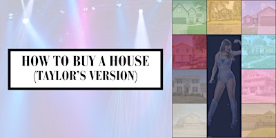 Primaire afbeelding van How to Buy a House Seminar (Taylor's Version)