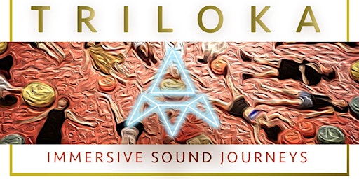 Imagem principal do evento TRILOKA Immersive Live Sound Journey