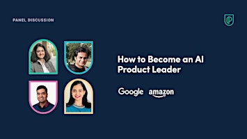 Image principale de Panel Discussion: How to Become an AI Product Leader