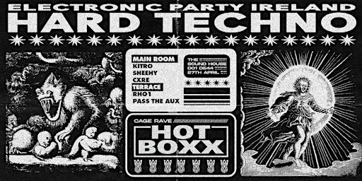 HARD TECHNO Cage Rave - HOTBOXX [SAT 27th April] primary image