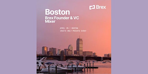 Imagem principal do evento Brex - VC & Founder Mixer - Boston 4/25