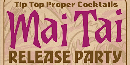Tip Top Mai Tai Release Party primary image