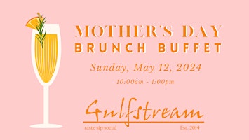 Kelowna Mother's Day Brunch Buffet at Gulfstream primary image