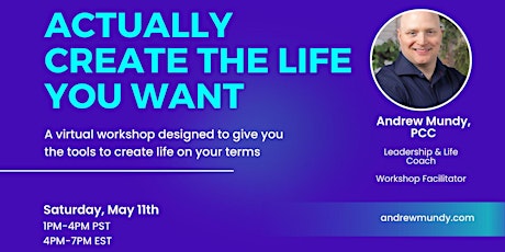 Actually Create The Life You Want - Virtual Workshop