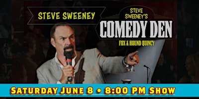 Imagem principal do evento Steve Sweeney at The  Comedy Den, Quincy