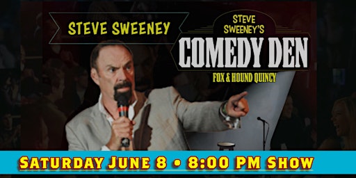 Steve Sweeney at The  Comedy Den, Quincy