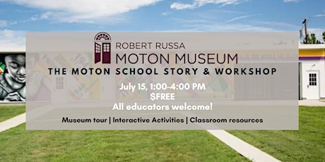 The Moton School Story & Workshop