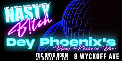 NASTY B!TCH · Dey Phoenix’s Black Phoenix Den  primärbild