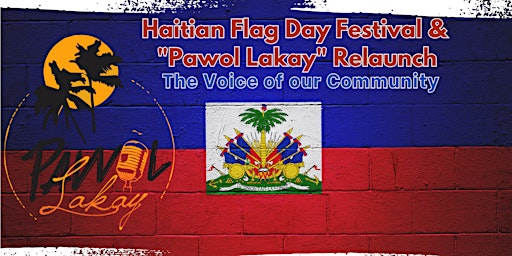 Haitian Flag Day Festival & "Pawol Lakay" Relaunch primary image