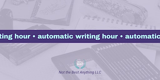 Imagen principal de MAY 6th: Automatic Writing Hour