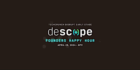 Descope- Tech Crunch Early Stage Happy Hour! primary image