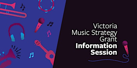 Victoria Music Strategy Grant Information Session