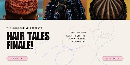 Finale! The Hair Tales Ep. 5 & 6 Screening - The Curllective primary image