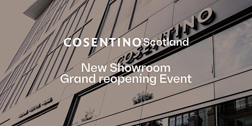 Imagem principal do evento Grand reopening Cosentino Scotland Showroom