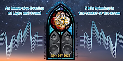 Image principale de NOTHING PRODUCTIONS Presents: Church of Sound - An evening of Light & Sound