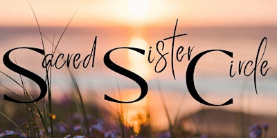 Sacred Sisterhood Circle primary image
