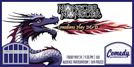 Comedy @ Commonwealth Presents: MONSTER MONSTER: Comedians Playing D & D