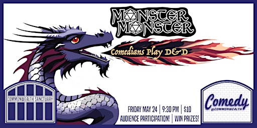Imagem principal do evento Comedy @ Commonwealth Presents: MONSTER MONSTER: Comedians Playing D & D