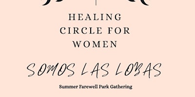 Imagem principal de Healing Circle for Women "Somos las Lobas" - Park Gathering