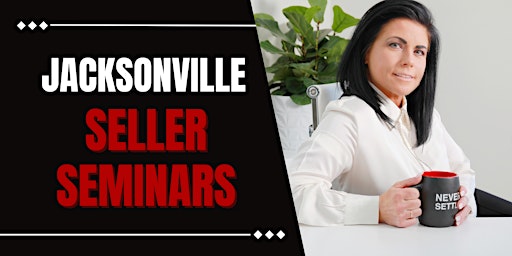 Jacksonville Seller Seminar primary image