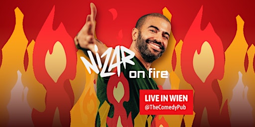 NIZAR: On Fire | LIVE IN WIEN @TheComedyPub primary image
