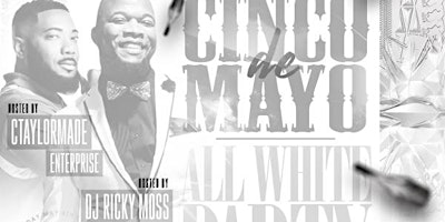 Cinco de Mayo All White Party primary image