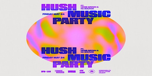 Immagine principale di Hush Music Party ft Home Grown and NuBounce 