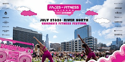 Hauptbild für Faces of Fitness Chicago: Chicago's Fitness Festival JULY 27 & JULY 28