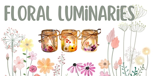 Floral Luminaries for Teens primary image