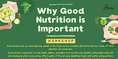 Image principale de Why Good Nutrition is Important Family and Children Workshop - FREE