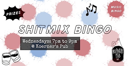 Imagem principal do evento Shitmix Bingo @ Koerner's Pub, UBC