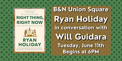 Imagem principal do evento Ryan Holiday celebrates RIGHT THING, RIGHT NOW at B&N -Union Square