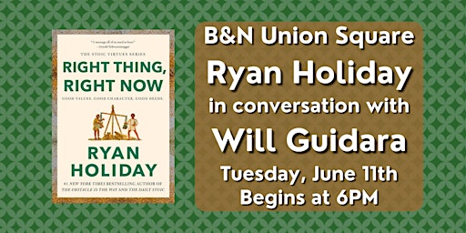 Ryan Holiday celebrates RIGHT THING, RIGHT NOW at B&N -Union Square primary image
