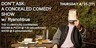 Imagen principal de Don't Ask w/ Ryanohtrue: Stand-Up Comedy Show FREE PIZZA FREE DRINKS