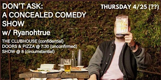 Primaire afbeelding van Don't Ask w/ Ryanohtrue: Stand-Up Comedy Show FREE PIZZA FREE DRINKS