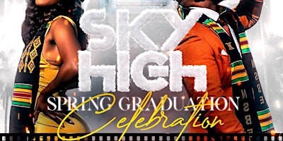 Imagem principal do evento Sky High: Spring Graduation Celebration