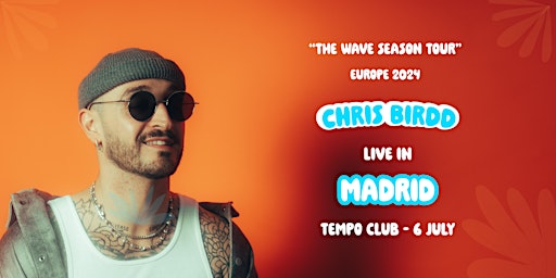 Imagem principal do evento Chris Birdd Live in Madrid, Spain