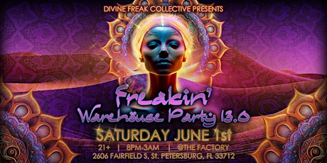 Freakin' Warehouse Party 13.0 (feat. Andre Silva) @ The Factory, St Pete