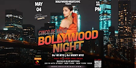 Cinco De Mayo- Bollywood Nights - Desi Party @ TimeSquare