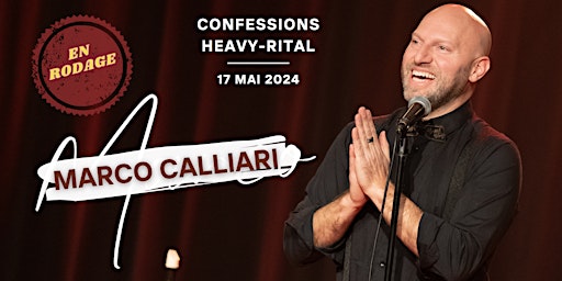 CONFESSIONS HEAVY-RITAL - MARCO CALLIARI - 17 MAI 2024